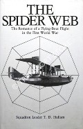 The Spider Web - The Romance of a Flying-Boat Flight in the First World War by HALLAM, Squadron Leader T.D.